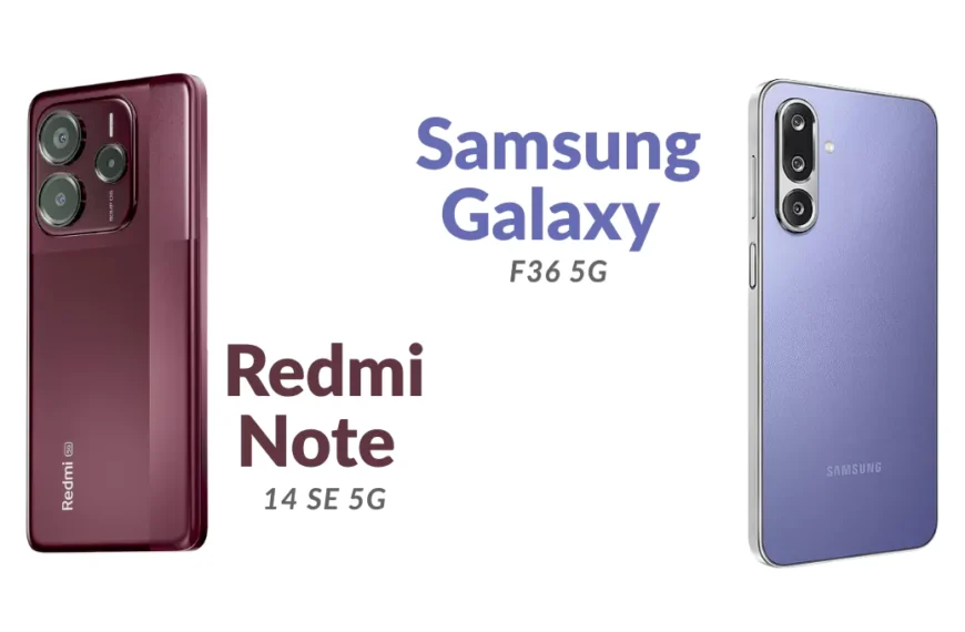 Redmi Note 14 SE 5G vs Samsung Galaxy F36 5G