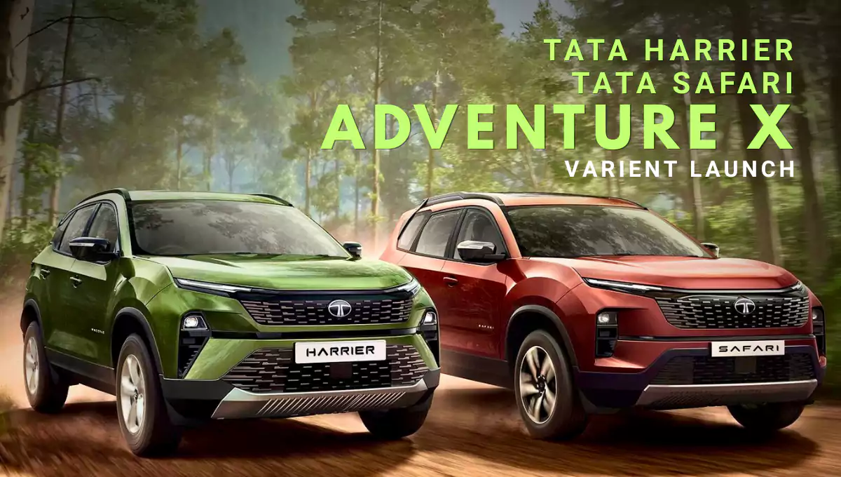 Tata Harrier and Tata Safari Adventure X varient Launch